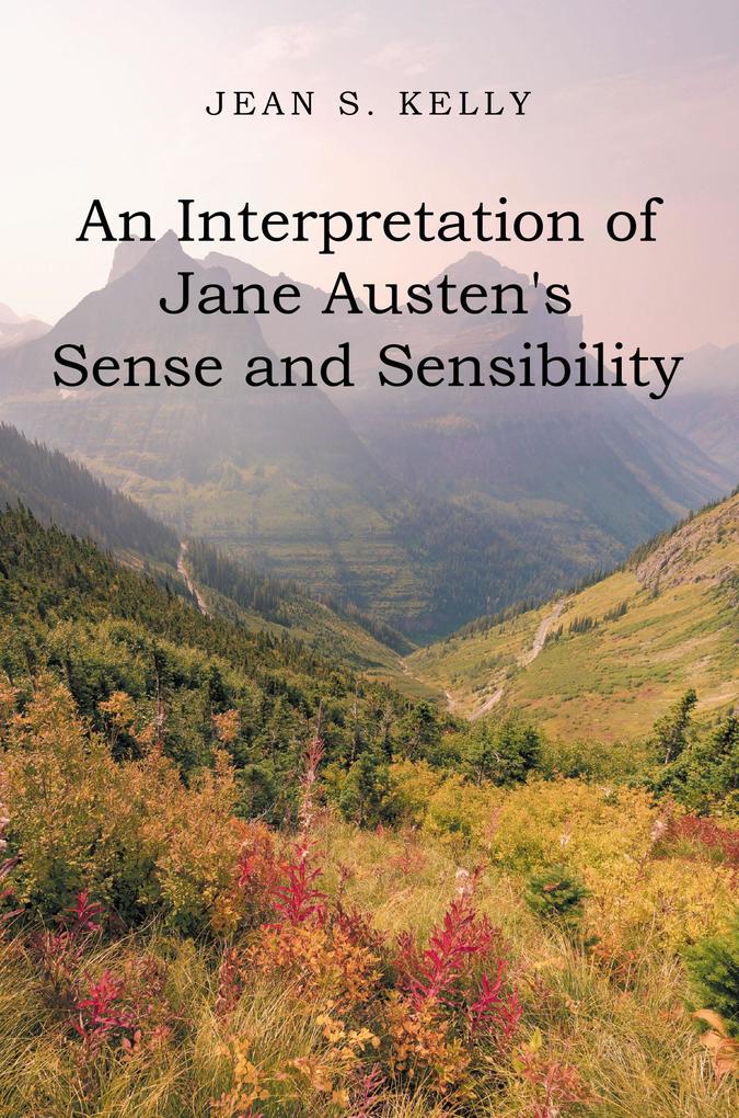 An Interpretation of Jane Austen‘s Sense and Sensibility