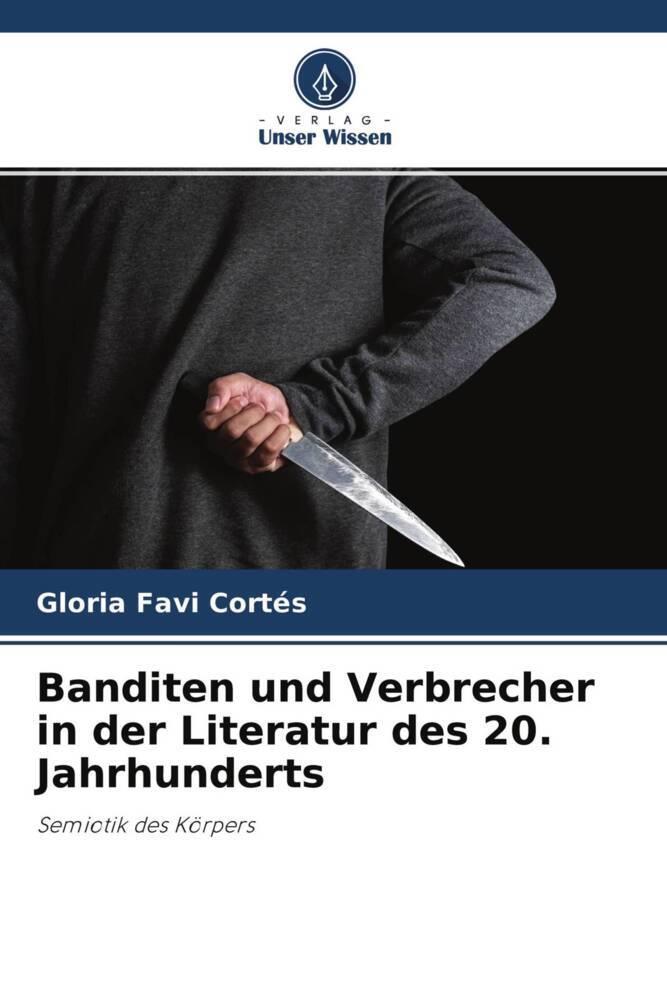 Banditen und Verbrecher in der Literatur des 20. Jahrhunderts