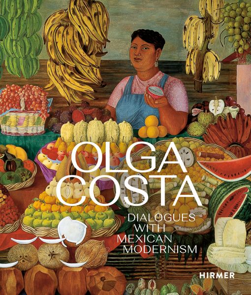 Olga Costa - Dialogues with Mexican Modernism