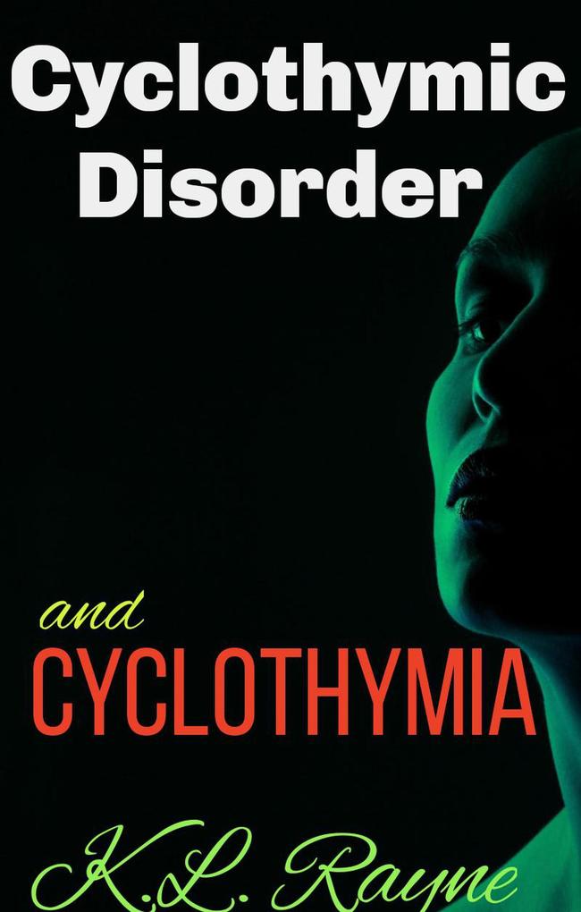 Cyclothymic Disorder and Cyclothymia (Clouds of Rayne #36)