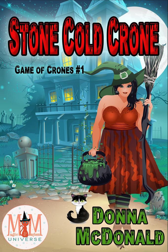 Stone Cold Crone: Magic and Mayhem Universe (Game of Crones #1)