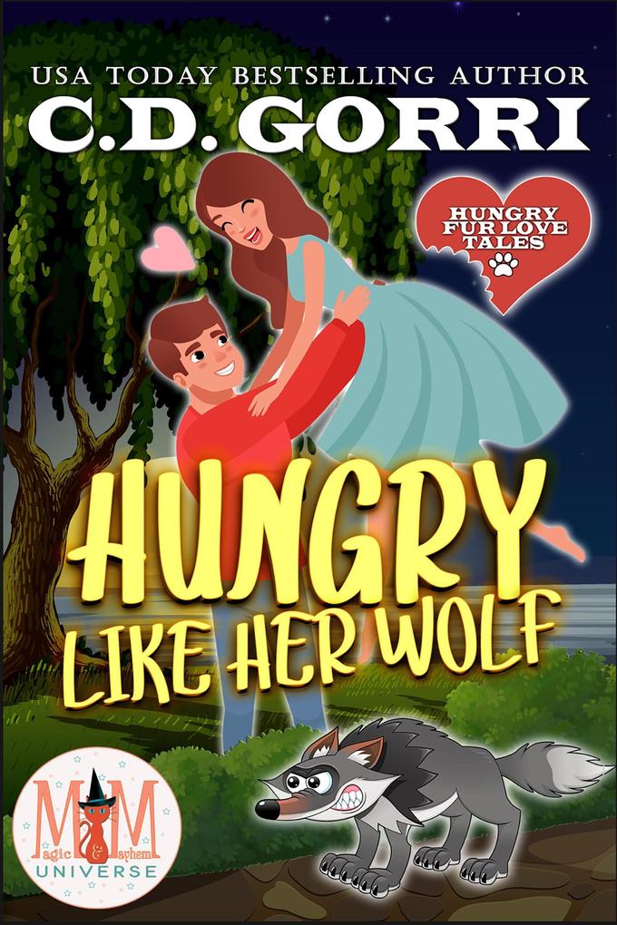 Hungry Like Her Wolf: Magic and Mayhem Universe (Hungry Fur Love #1)