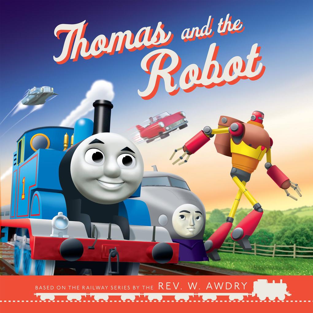 Thomas & Friends(TM): Thomas and the Robot