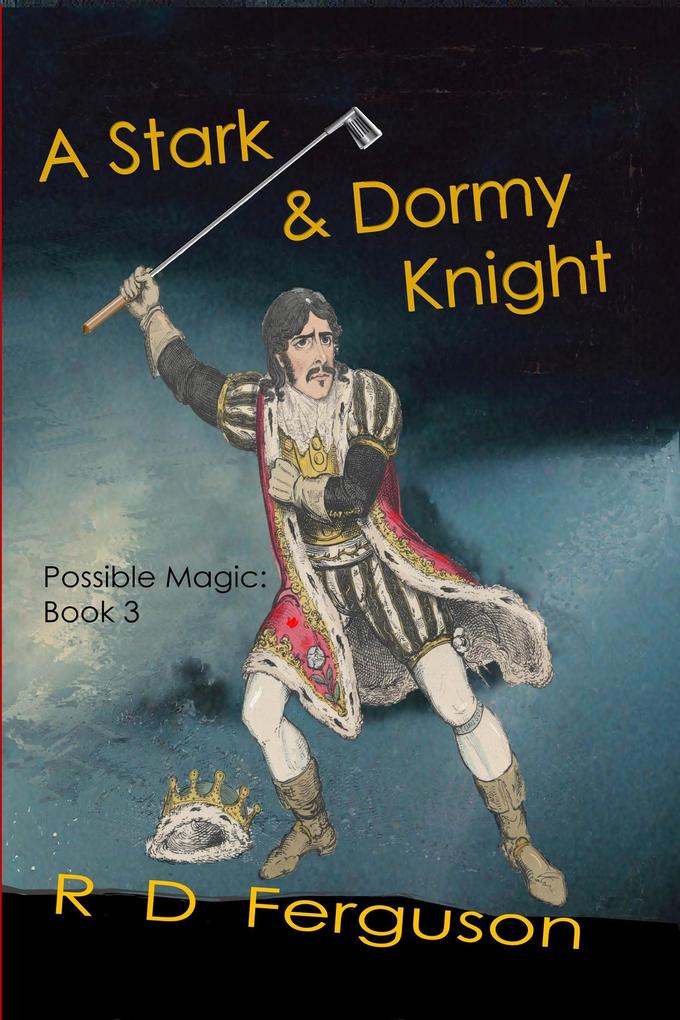 A Stark and Dormy Knight (Possible Magic #3)