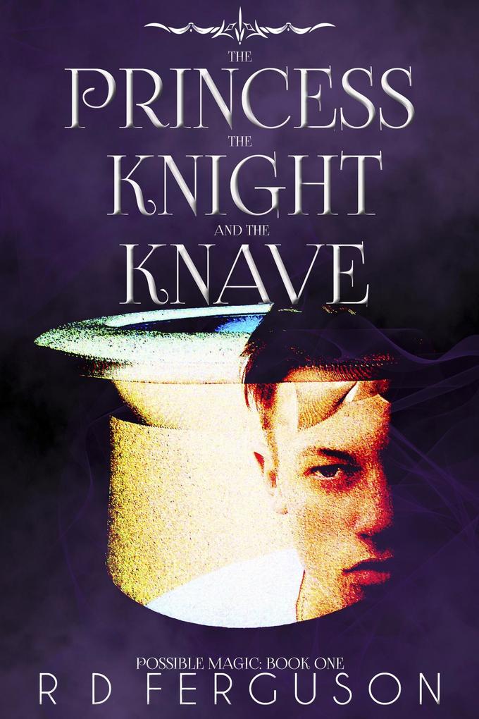 The Princess the Knight & the Knave (Possible Magic #1)