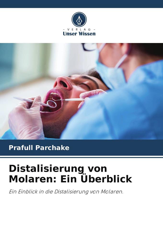Distalisierung von Molaren: Ein Überblick