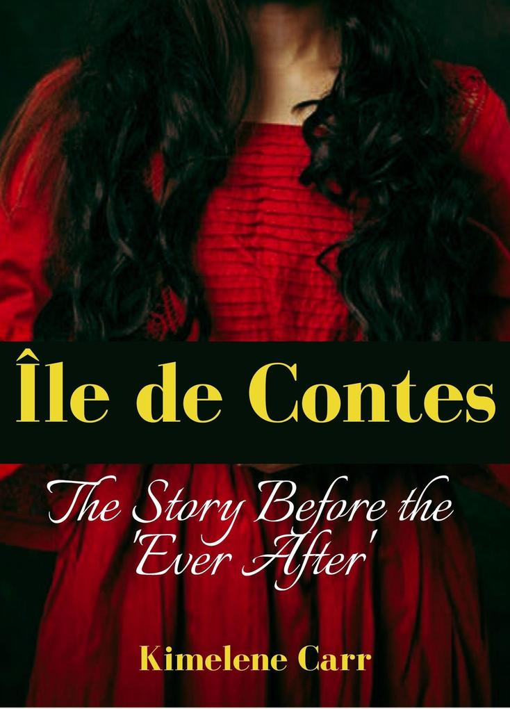 Île de Contes... the story before the ‘ever after‘