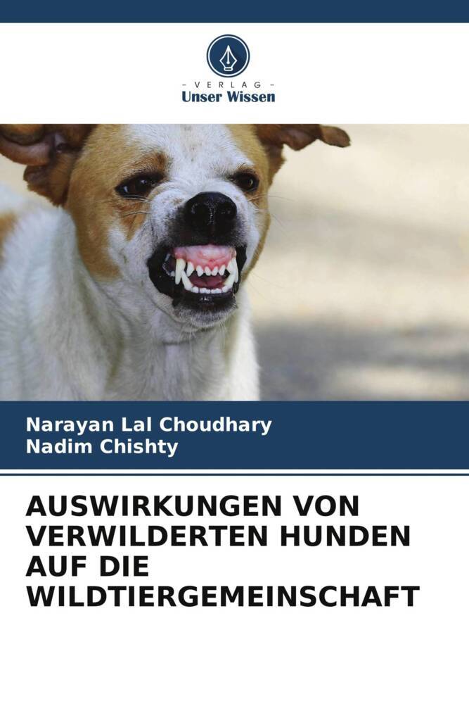 AUSWIRKUNGEN VON VERWILDERTEN HUNDEN AUF DIE WILDTIERGEMEINSCHAFT