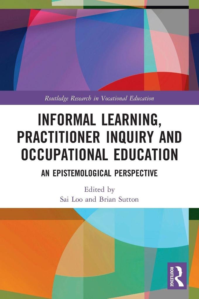 Informal Learning Practitioner Inquiry and Occupational Education