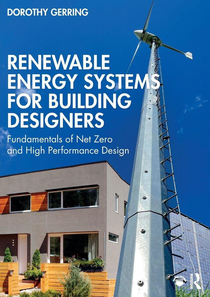 Renewable Energy Systems for Building Designers
