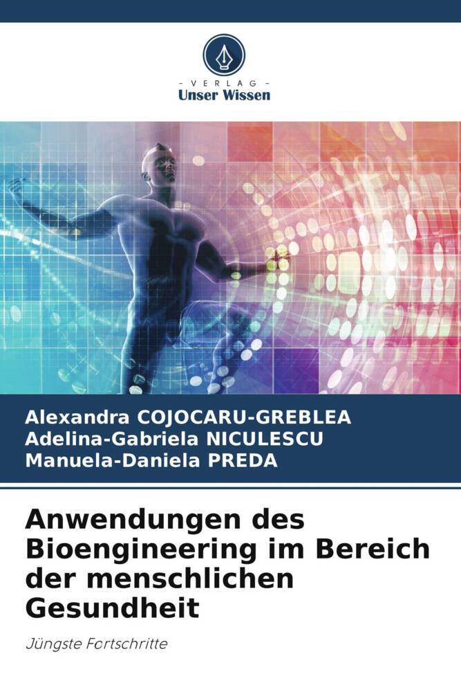 Anwendungen des Bioengineering im Bereich der menschlichen Gesundheit