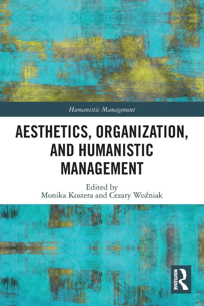 Aesthetics Organization and Humanistic Management