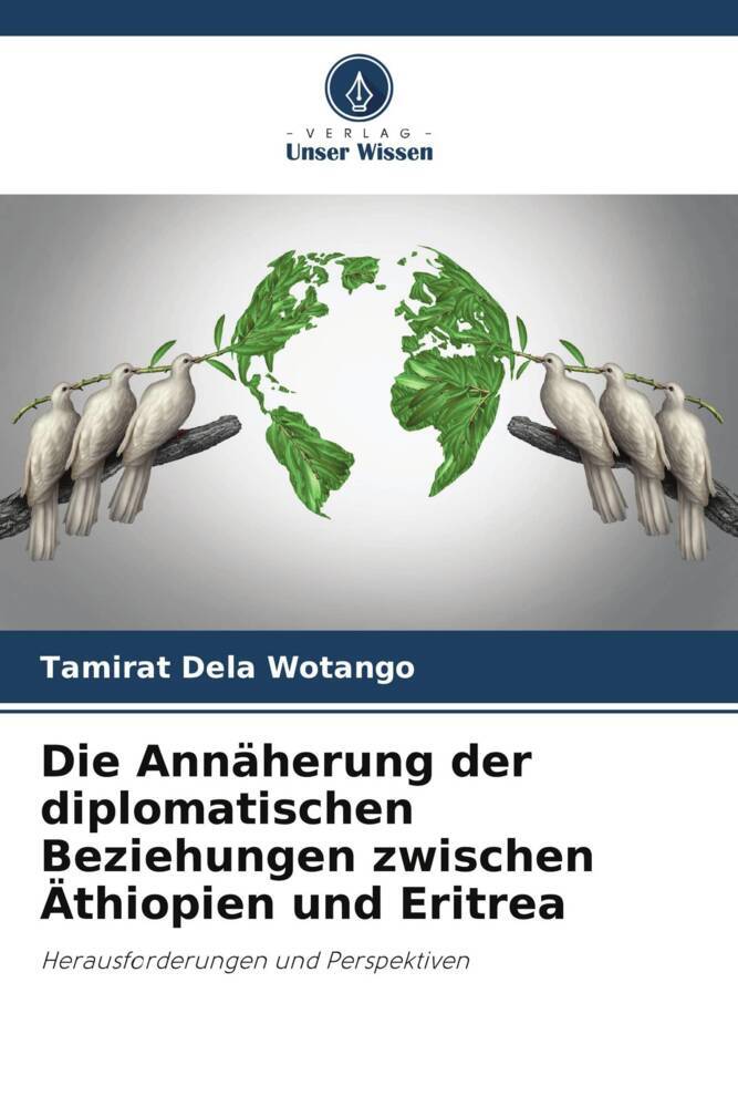 Die Annäherung der diplomatischen Beziehungen zwischen Äthiopien und Eritrea