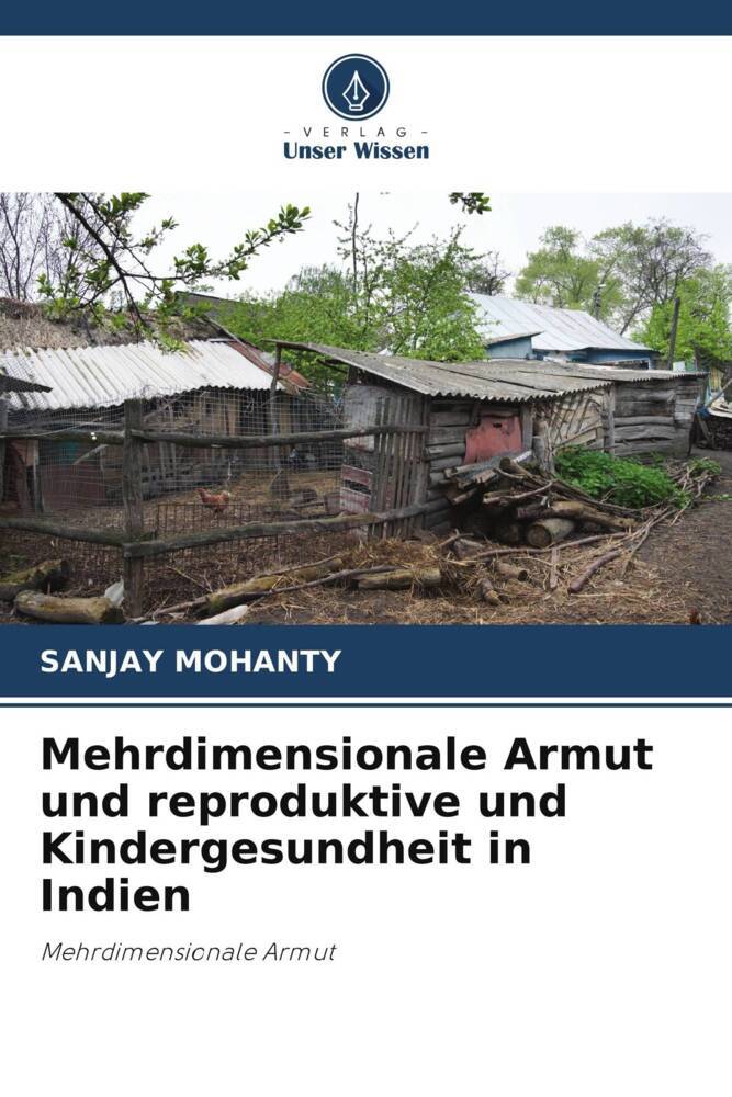 Mehrdimensionale Armut und reproduktive und Kindergesundheit in Indien