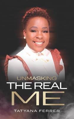Unmasking the Real Me