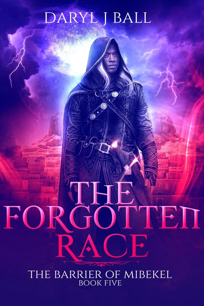 The Forgotten Race (The Barrier Of Mibekel #5)