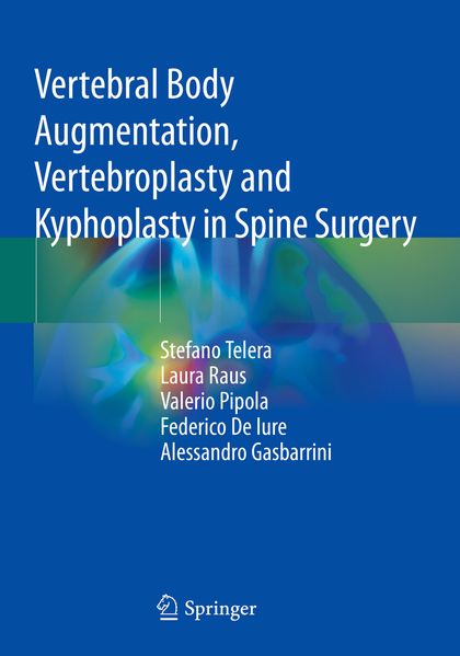 Vertebral Body Augmentation Vertebroplasty and Kyphoplasty in Spine Surgery