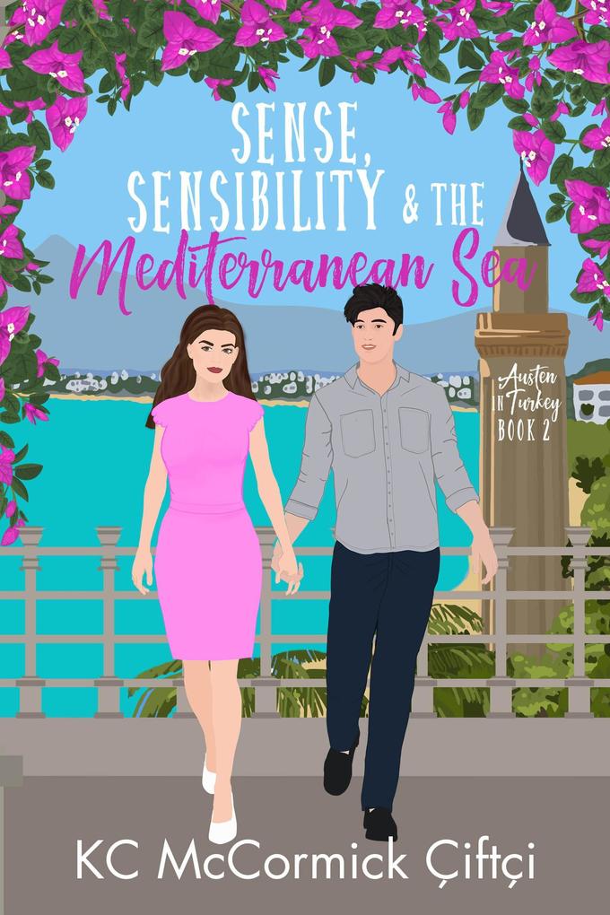 Sense Sensibility & the Mediterranean Sea (Austen in Turkey #2)