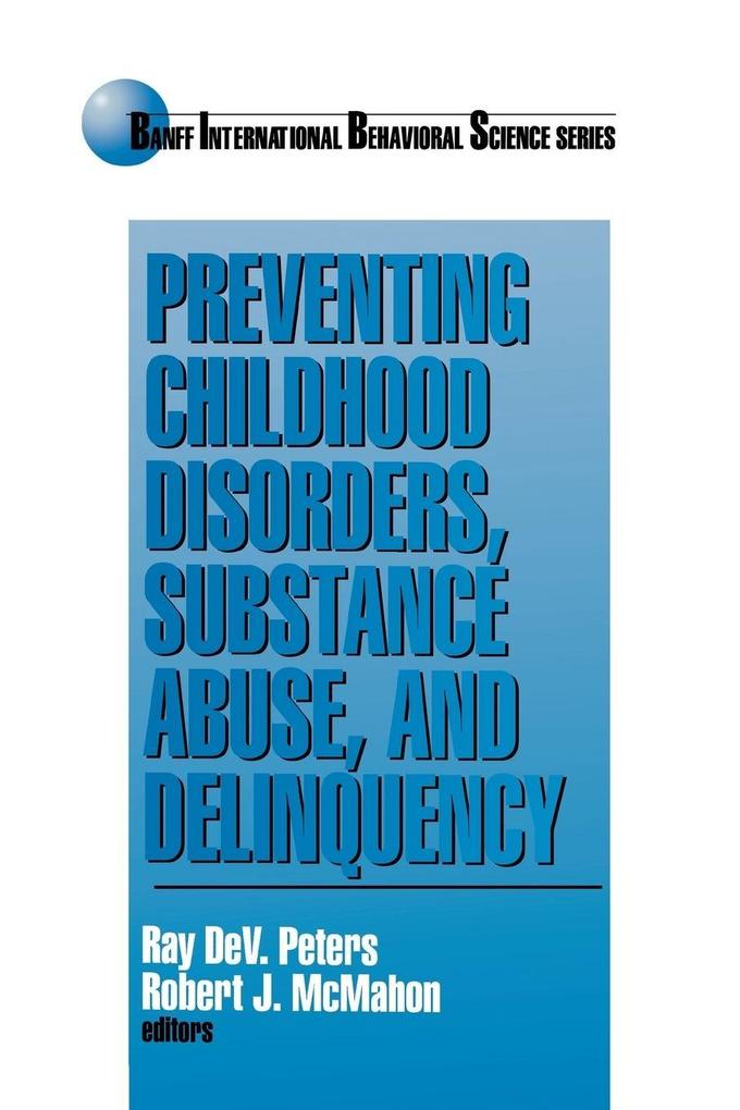 Preventing Childhood Disorders Substance Abuse and Delinquency