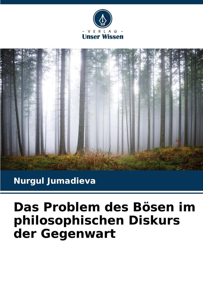 Das Problem des Bösen im philosophischen Diskurs der Gegenwart
