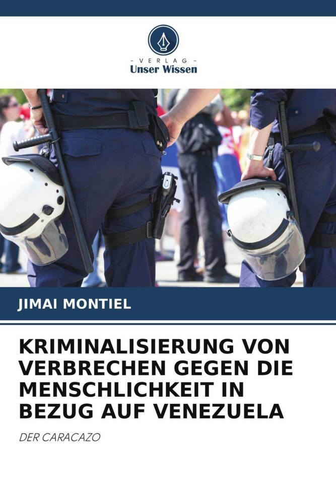 KRIMINALISIERUNG VON VERBRECHEN GEGEN DIE MENSCHLICHKEIT IN BEZUG AUF VENEZUELA