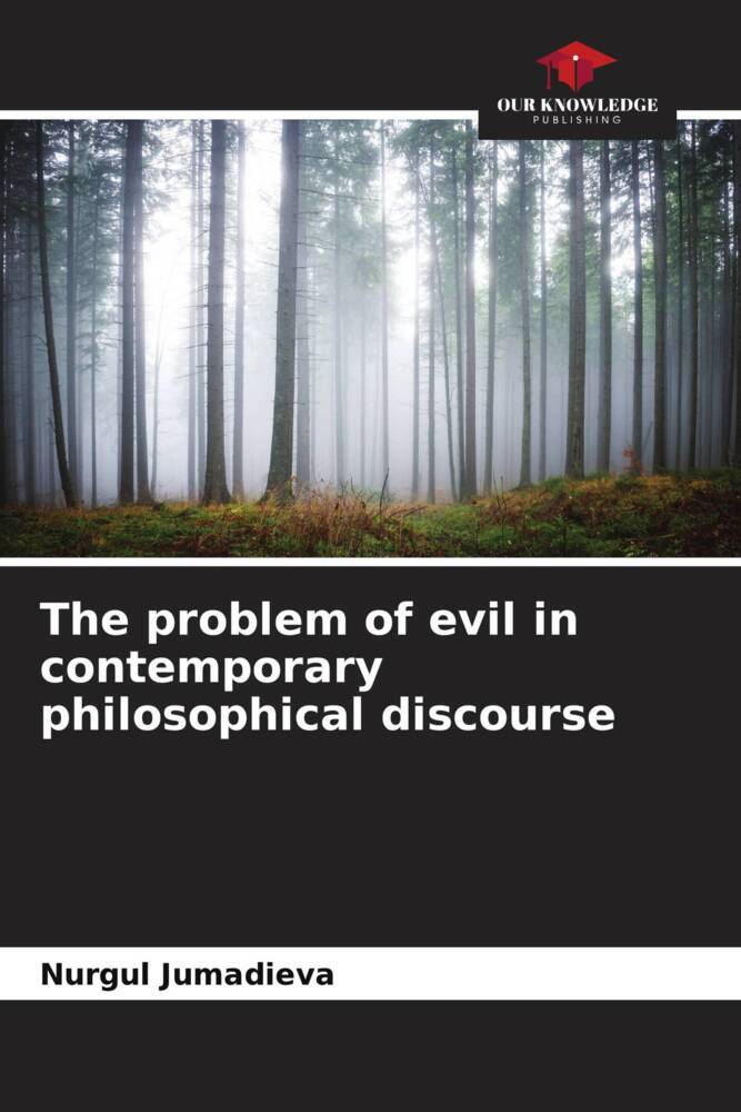 The problem of evil in contemporary philosophical discourse