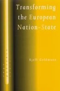 Transforming the European Nation-State: Dynamics of Internationalization - Kjell Goldmann