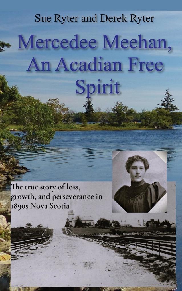Mercedee Meehan an Acadian Free Spirit
