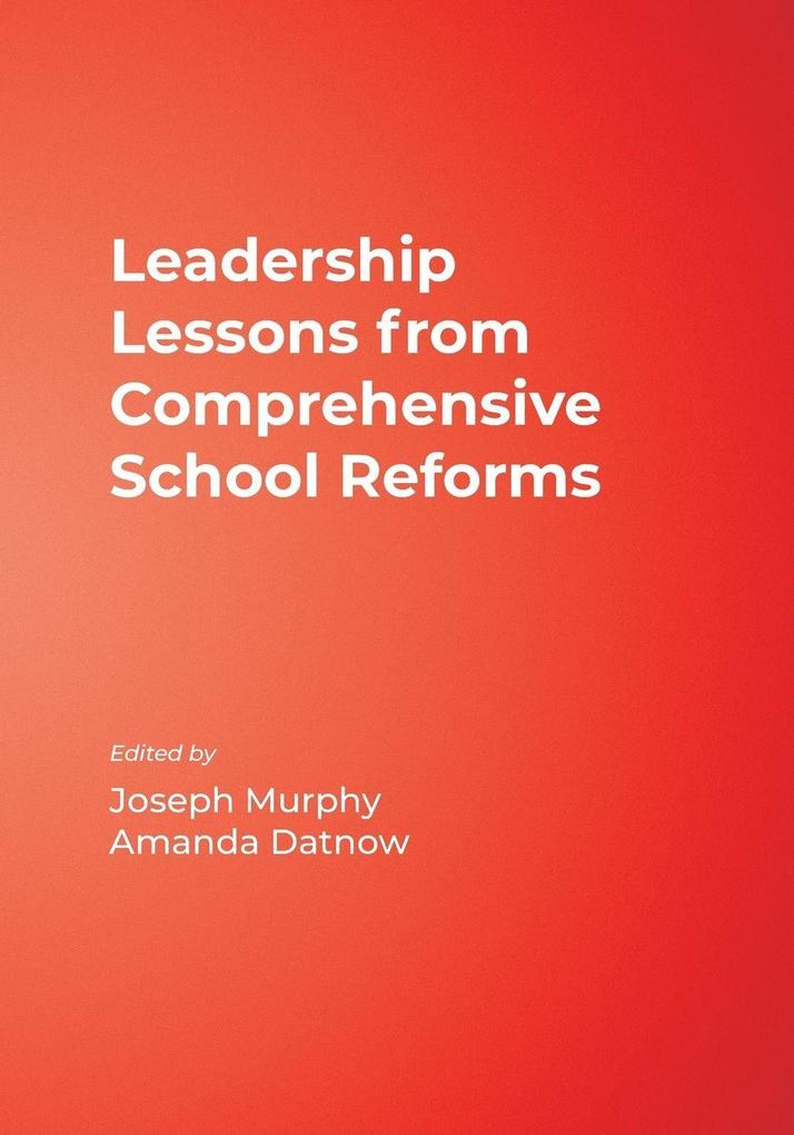 Leadership Lessons from Comprehensive School Reforms