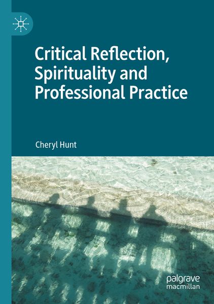 Critical Reflection Spirituality and Professional Practice
