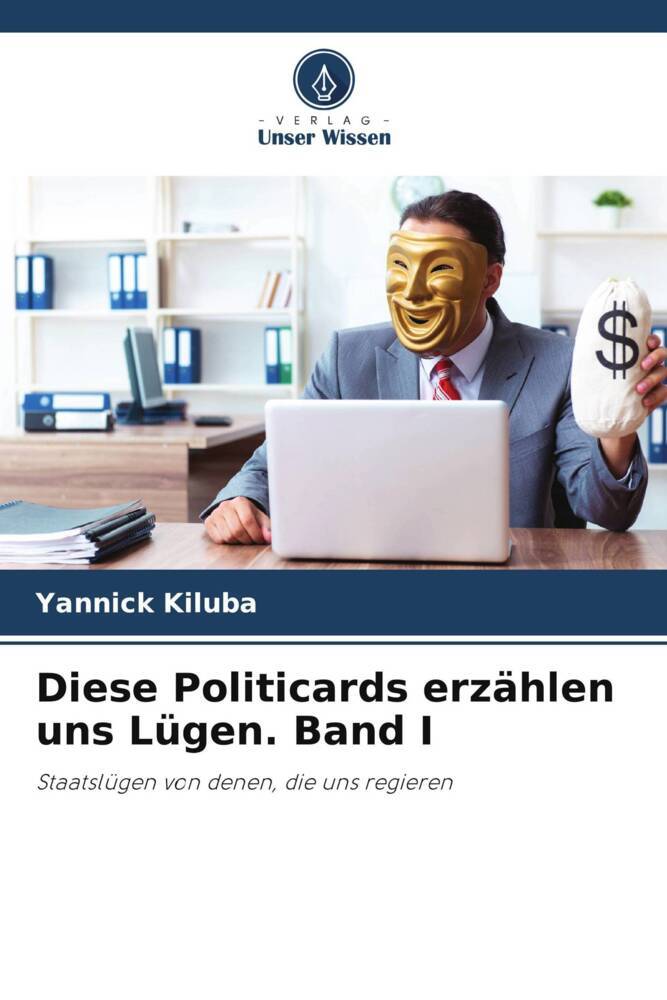 Diese Politicards erzählen uns Lügen. Band I
