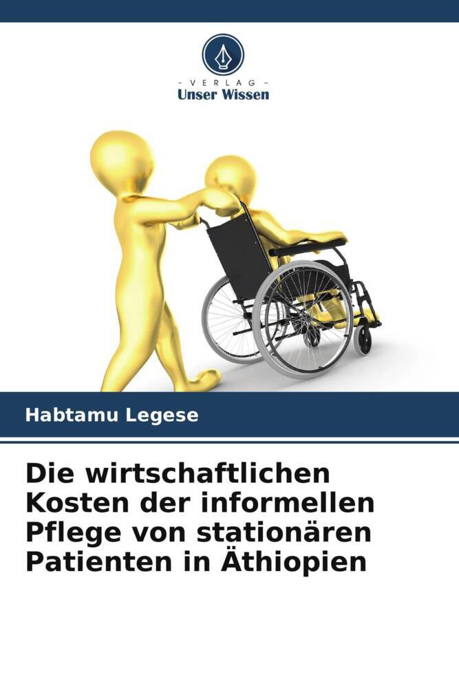 Die wirtschaftlichen Kosten der informellen Pflege von stationären Patienten in Äthiopien