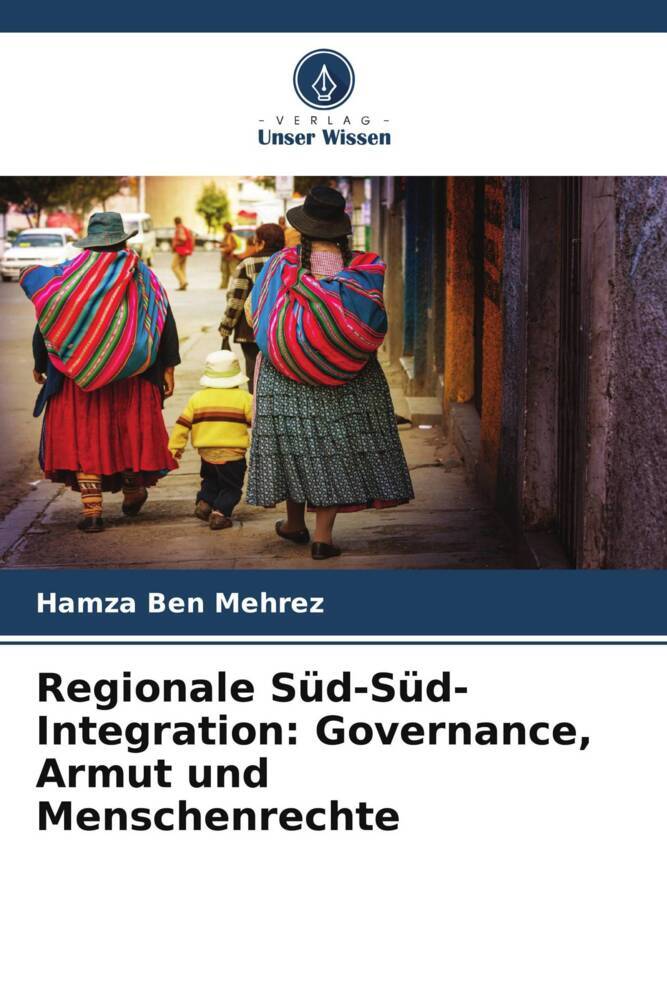 Regionale Süd-Süd-Integration: Governance Armut und Menschenrechte