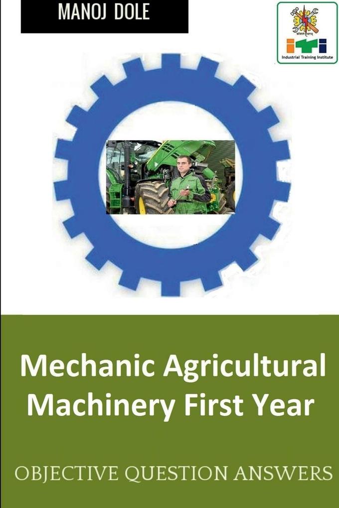 Mechanic Agricultural Machinery First Year