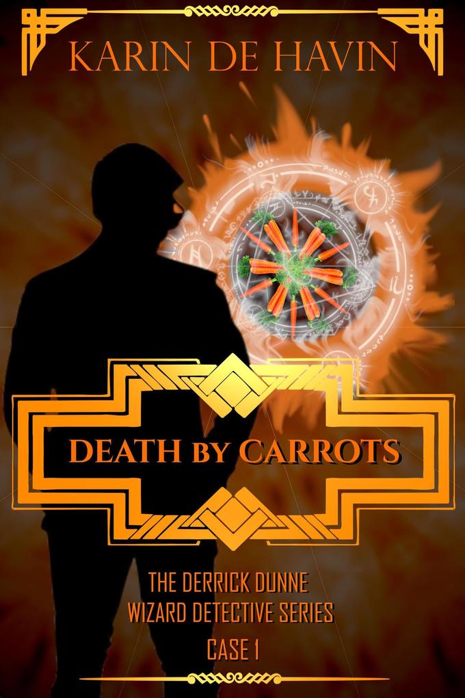 Death by Carrots (Wizard Detective Derrick Dunne Series #1)