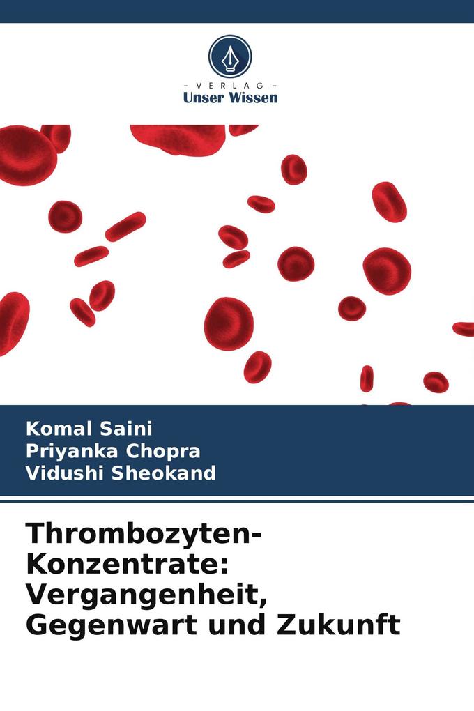 Thrombozyten-Konzentrate: Vergangenheit Gegenwart und Zukunft
