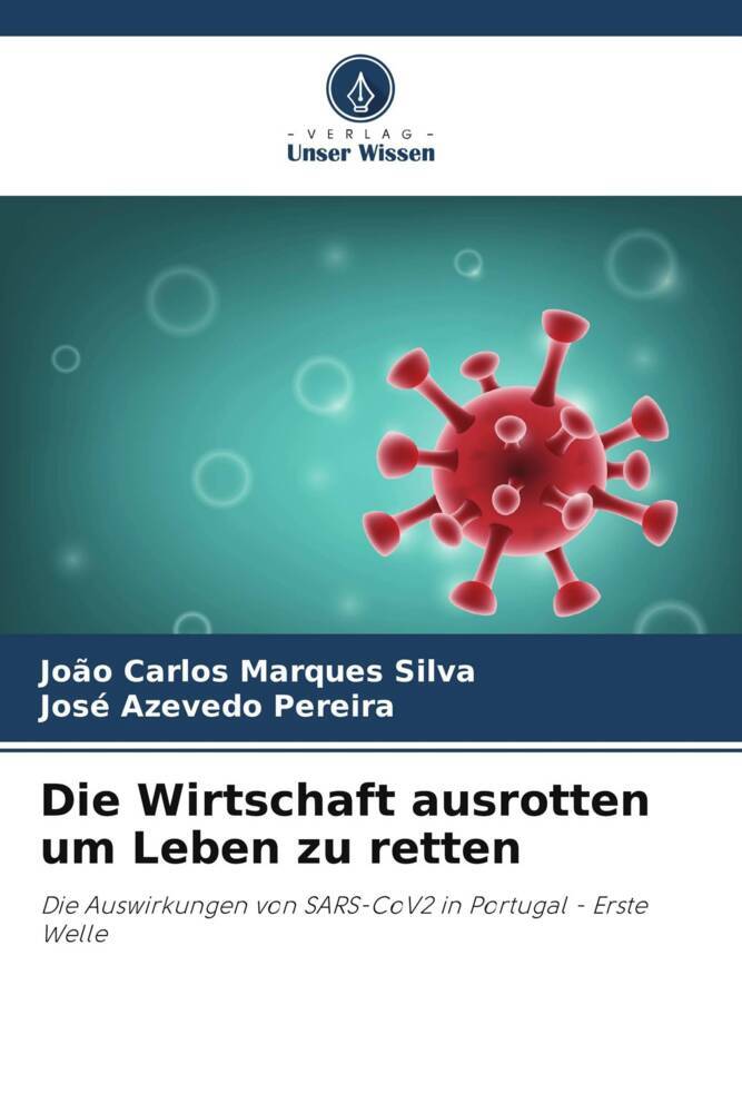 Die Wirtschaft ausrotten um Leben zu retten