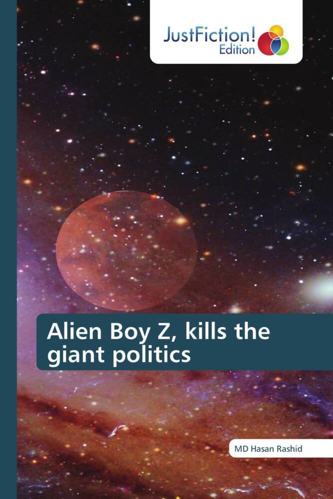 Alien Boy Z kills the giant politics