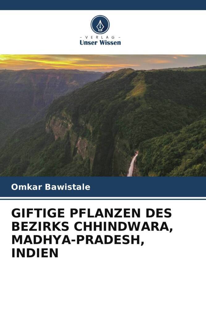 GIFTIGE PFLANZEN DES BEZIRKS CHHINDWARA MADHYA-PRADESH INDIEN