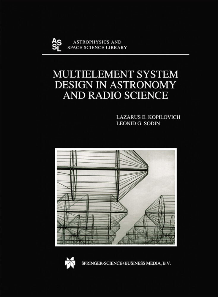 Multielement System Design in Astronomy and Radio Science - L. E. Kopilovich/ L. G. Sodin