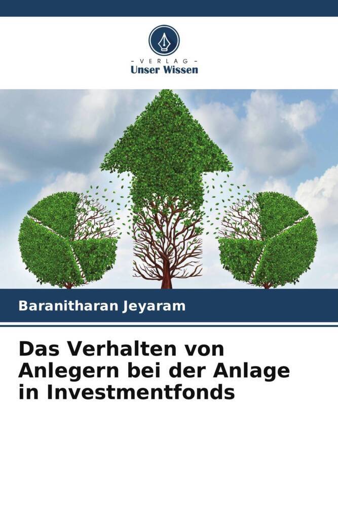 Das Verhalten von Anlegern bei der Anlage in Investmentfonds