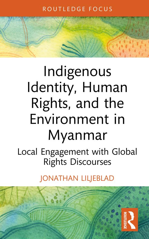 Indigenous Identity Human Rights and the Environment in Myanmar