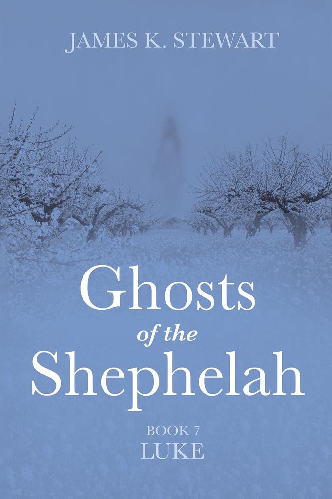 Ghosts of the Shephelah Book 7