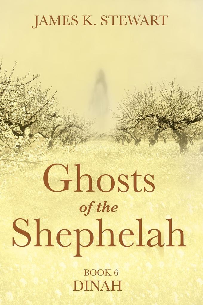 Ghosts of the Shephelah Book 6