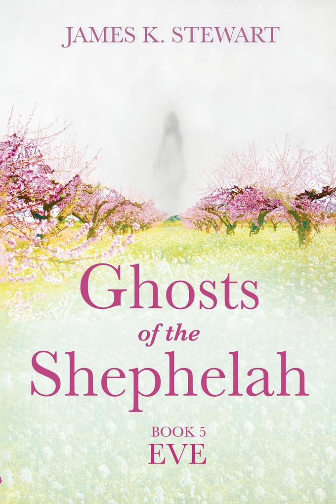 Ghosts of the Shephelah Book 5