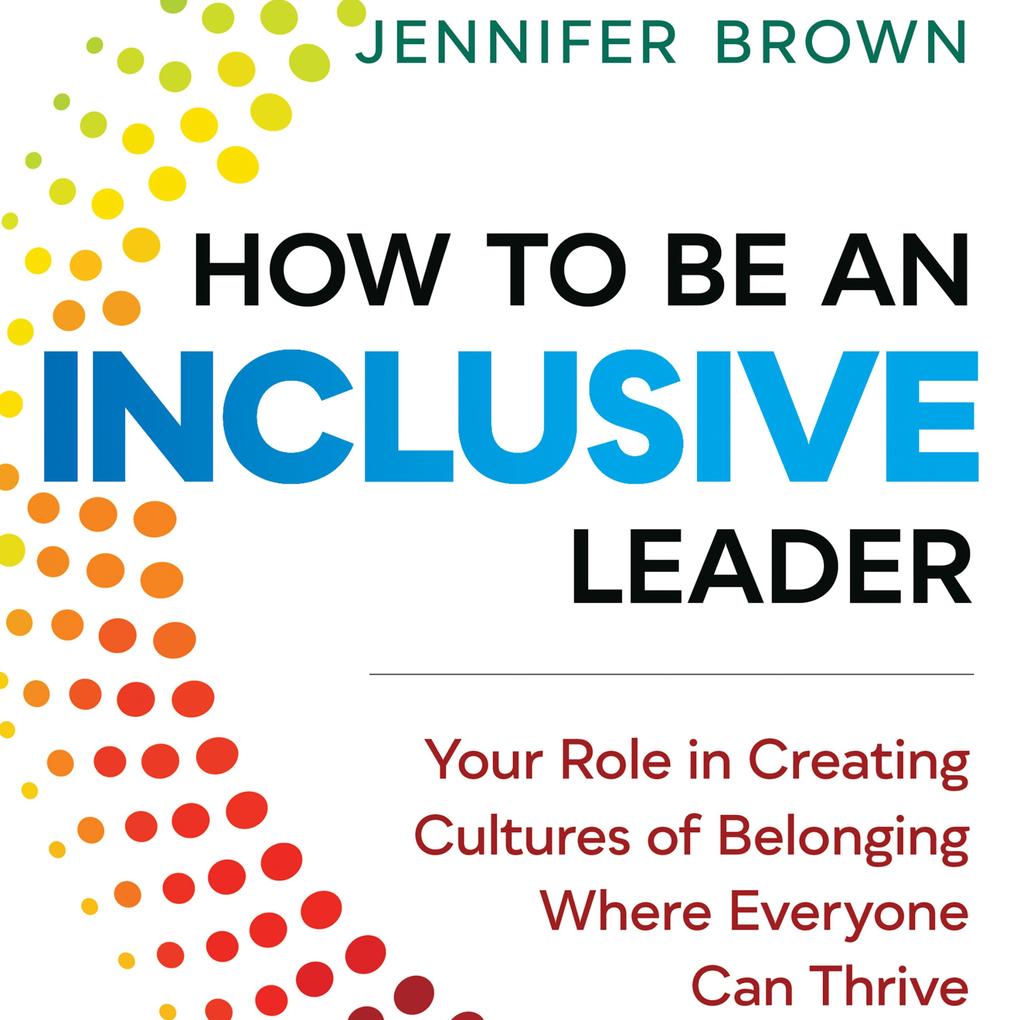 How to Be an Inclusive Leader