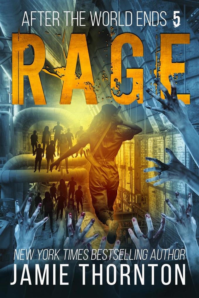 After The World Ends: Rage (Book 5)