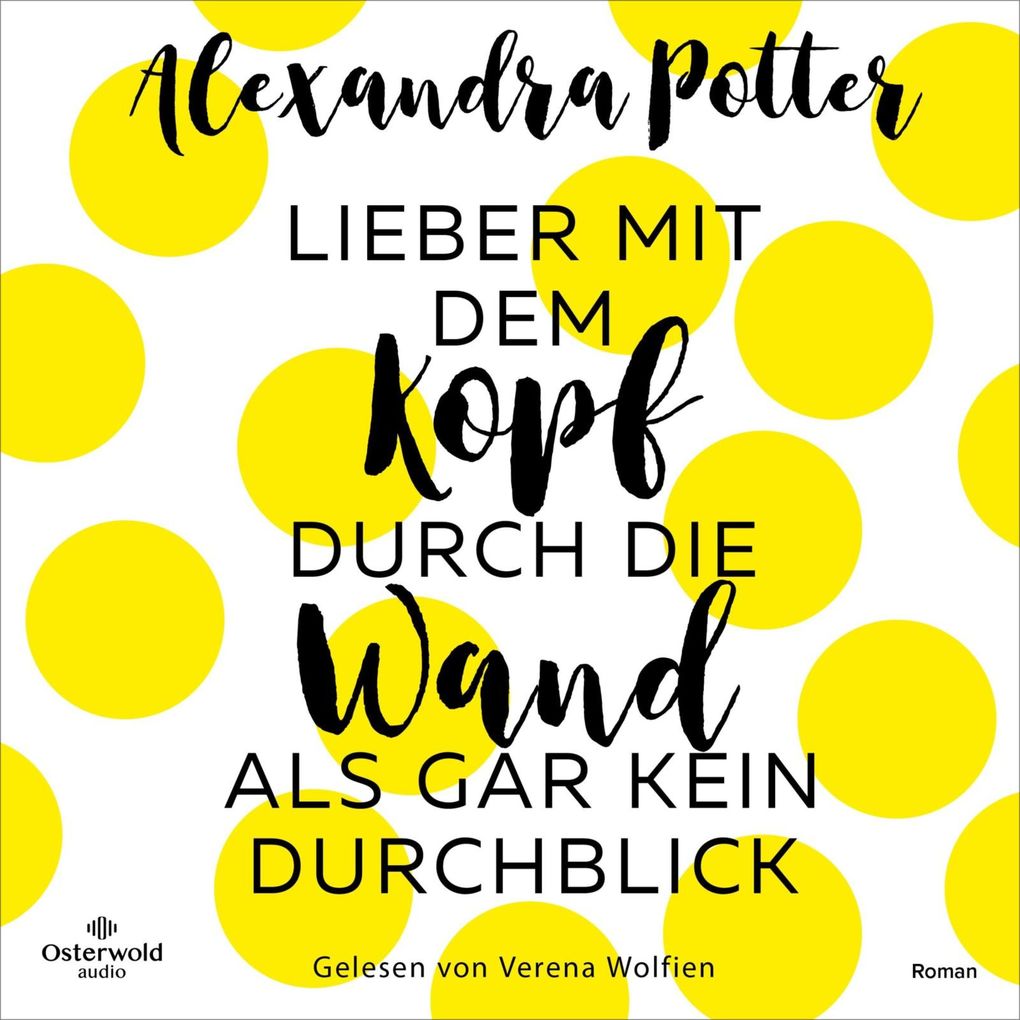 Lieber mit dem Kopf durch die Wand als gar kein Durchblick