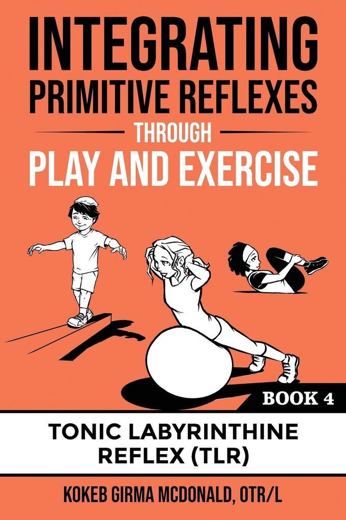 Polaris Therapy Integrating Primitive Reflexes Through Play And Exercise