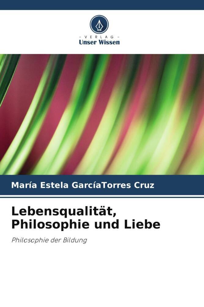 Lebensqualität Philosophie und Liebe